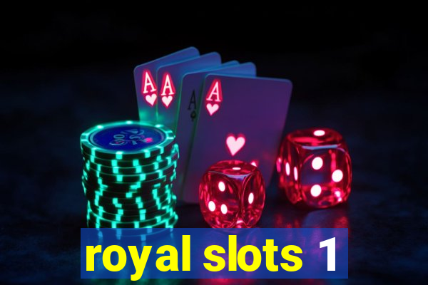 royal slots 1